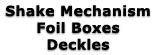 Shake Mechanism, Foil Boxes/Deckles - Click for details...